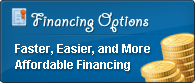 Faster, Easier, and More
Affordable Financing